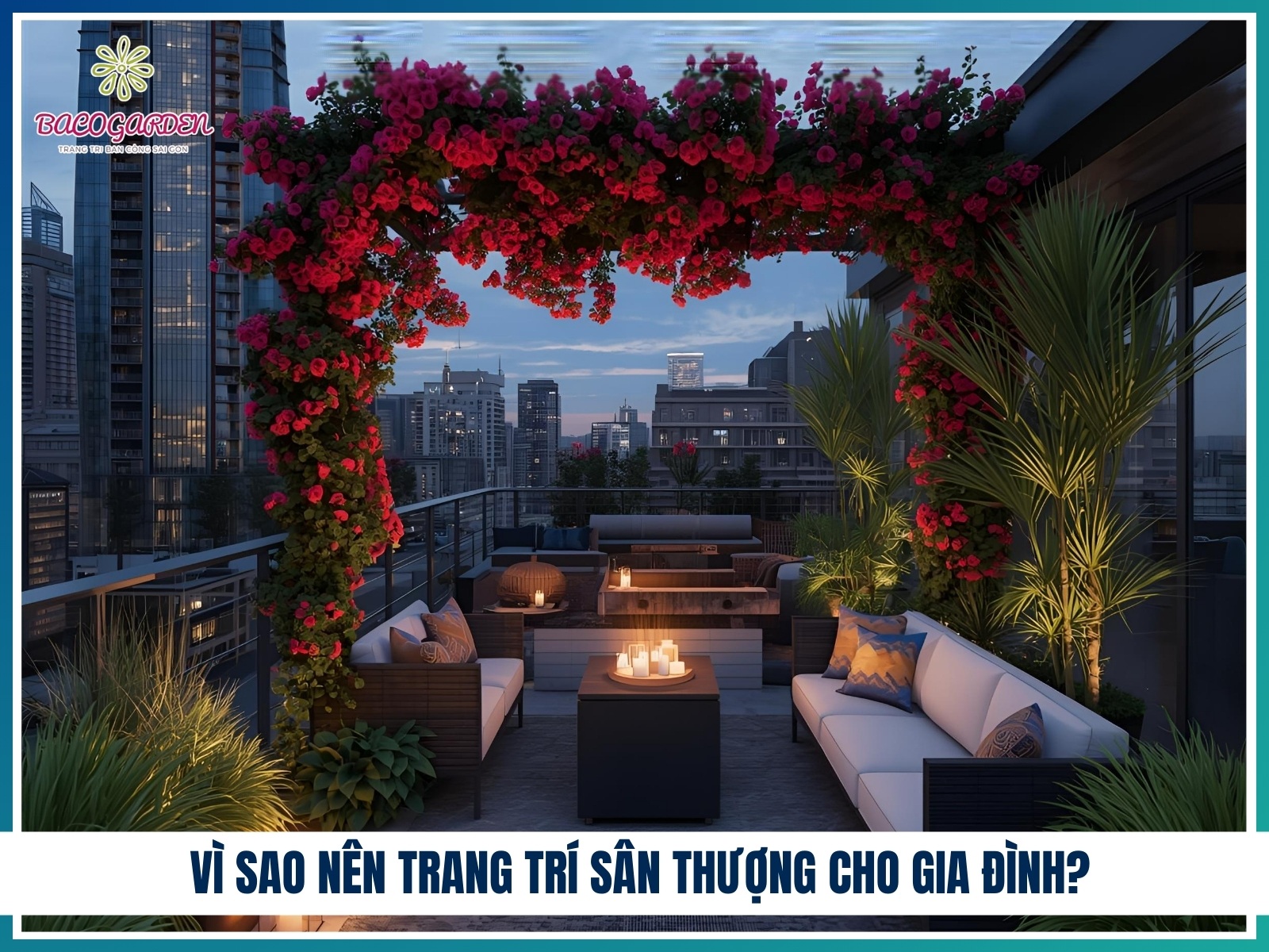 Vì sao nên trang trí sân thượng cho gia đình