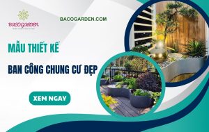 99+ mẫu thiết kế ban công chung cư đẹp hiện đại XANH MÁT