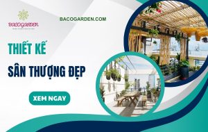 55+ mẫu thiết kế sân thượng đẹp HIỆN ĐẠI cực chill