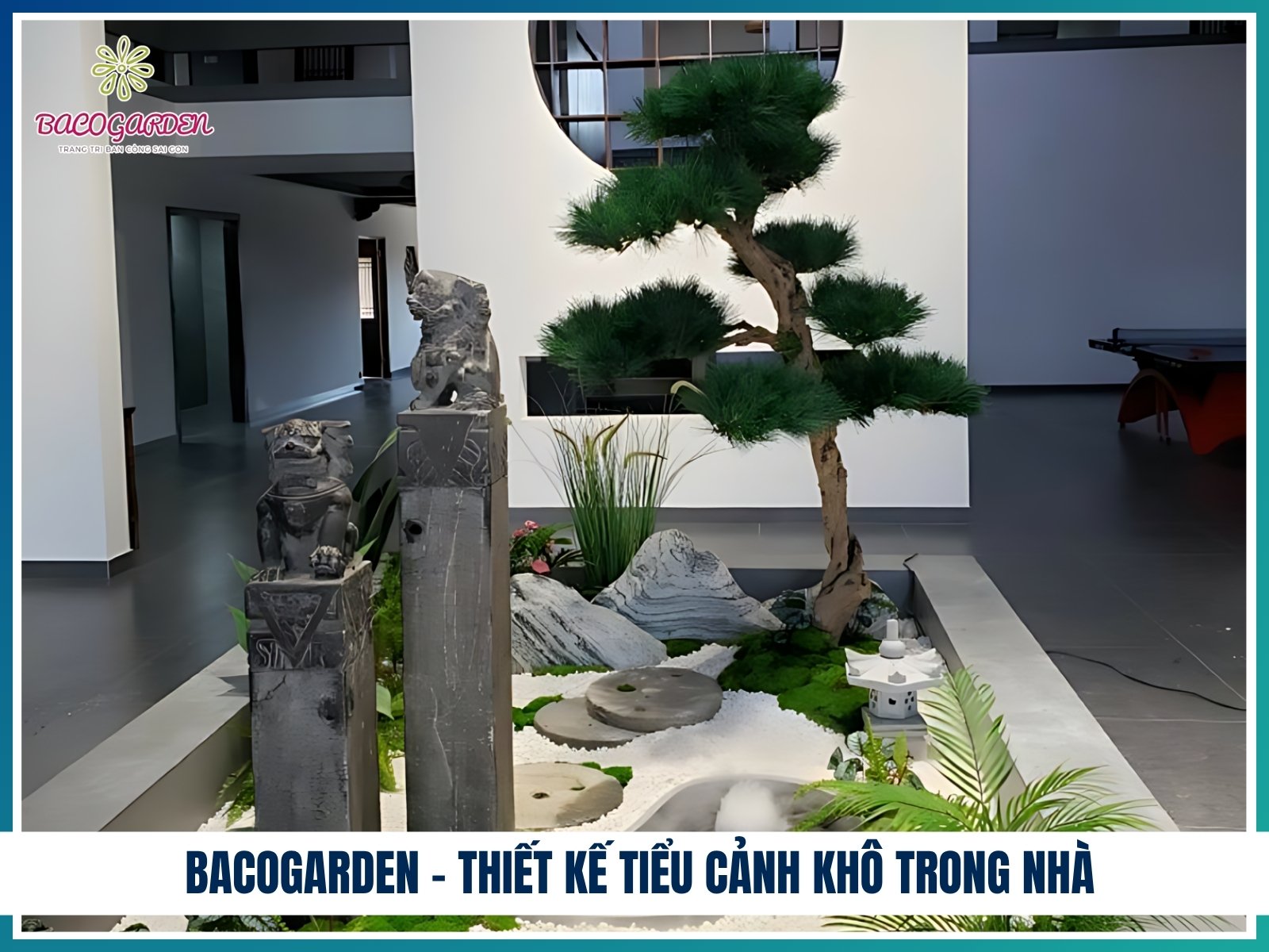 Vì sao nên chọn BACOGARDEN thiết kế tiểu cảnh khô trong nhà?