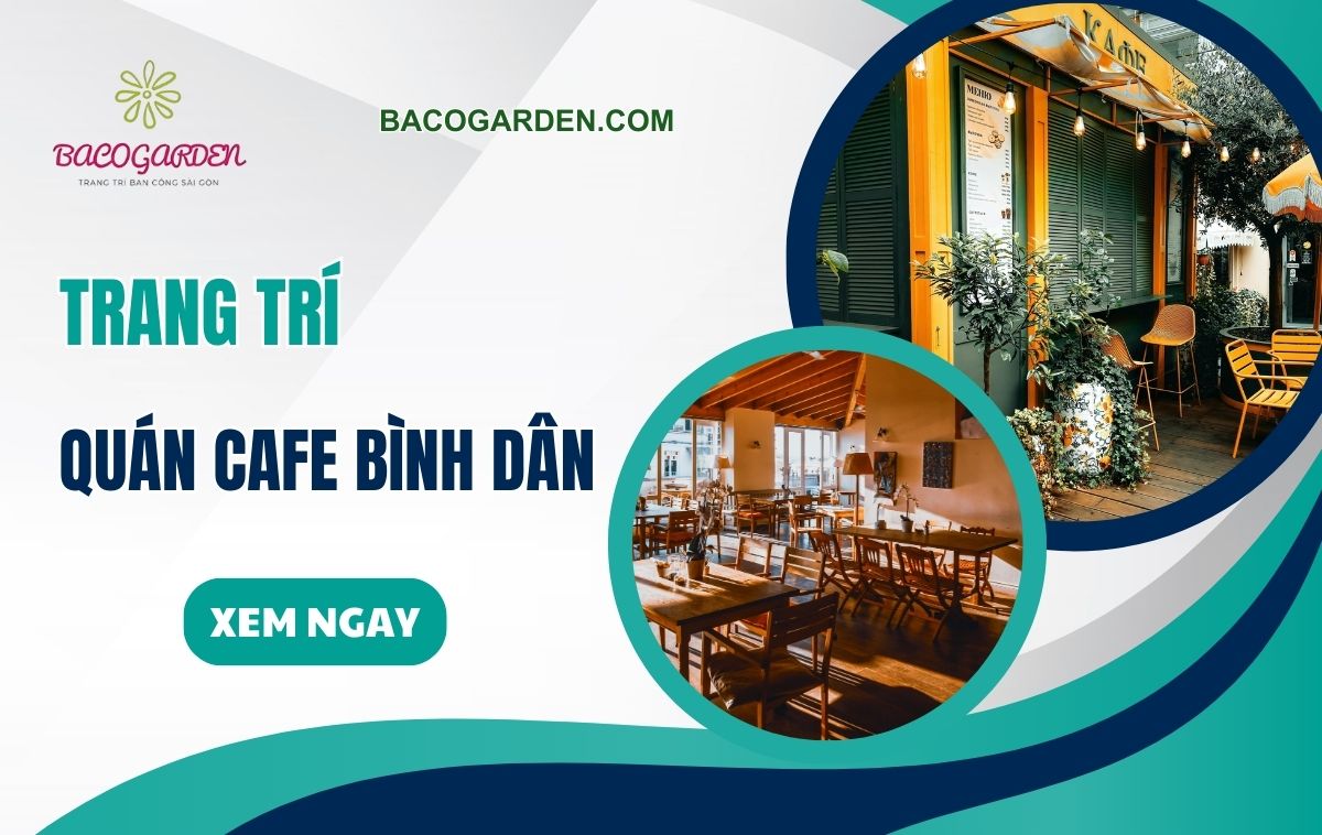 99+ mẫu trang trí quán cafe bình dân đẹp HÚT KHÁCH